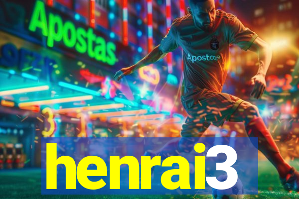 henrai3