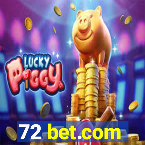 72 bet.com
