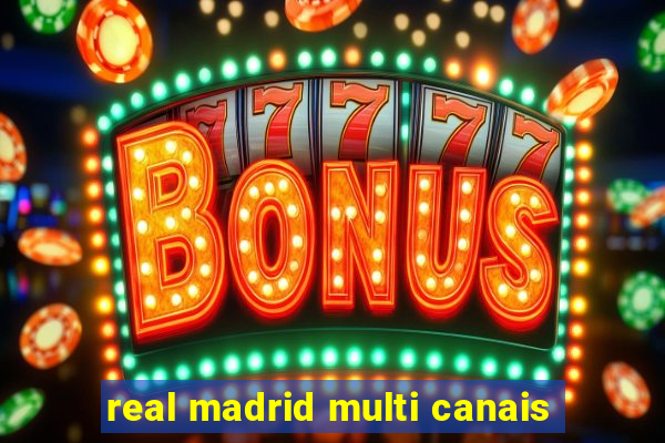 real madrid multi canais