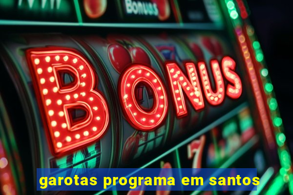 garotas programa em santos