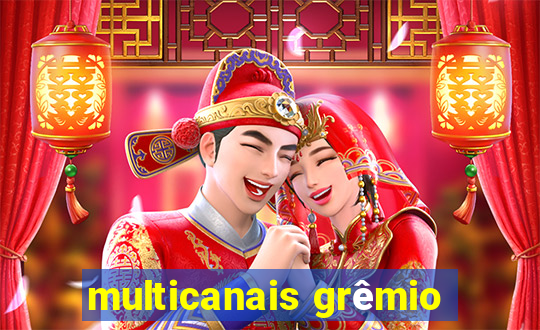 multicanais grêmio