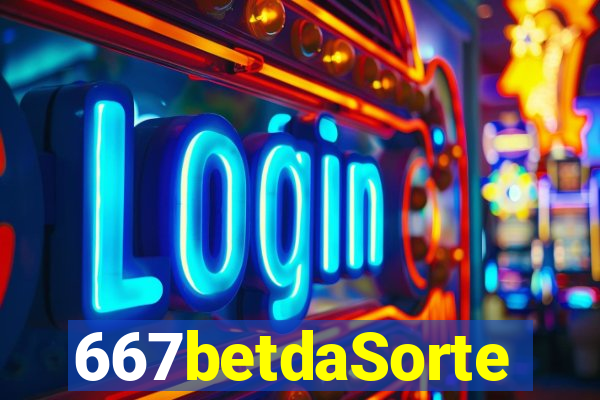 667betdaSorte