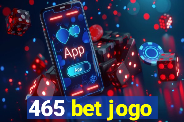 465 bet jogo