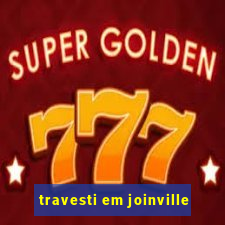 travesti em joinville