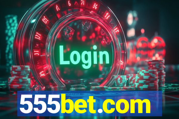 555bet.com