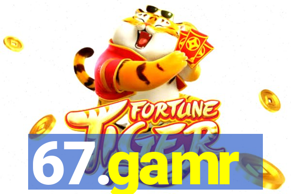 67.gamr