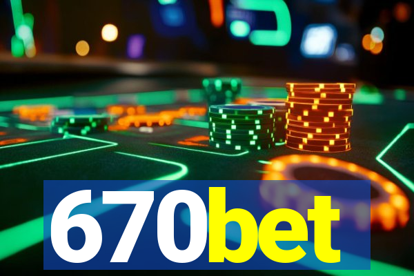 670bet
