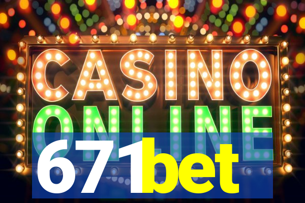 671bet