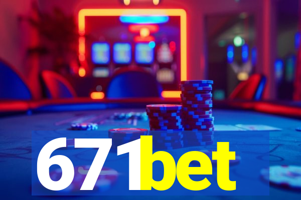 671bet
