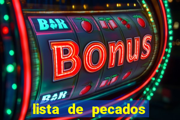 lista de pecados mortais e veniais