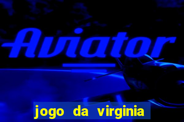 jogo da virginia que da dinheiro
