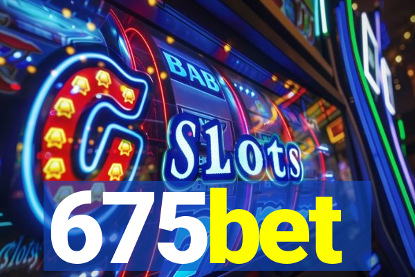 675bet