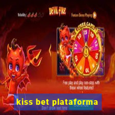 kiss bet plataforma