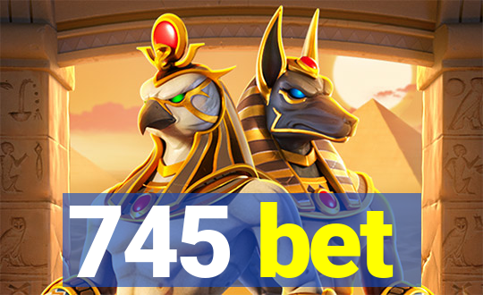 745 bet