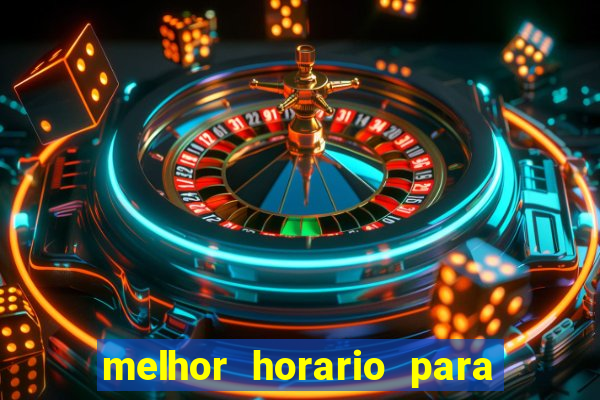 melhor horario para jogar spicy bet