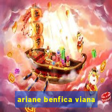 ariane benfica viana