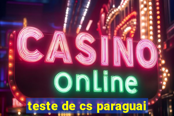 teste de cs paraguai
