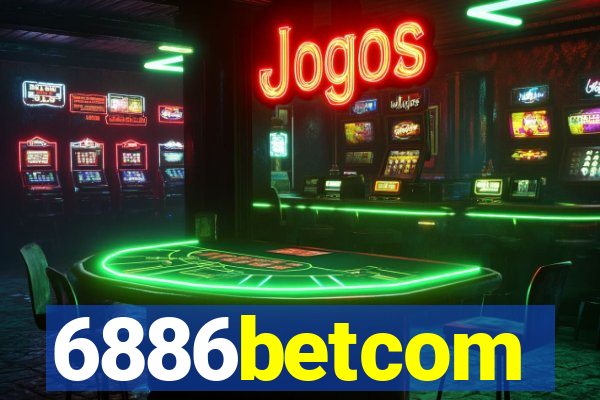 6886betcom