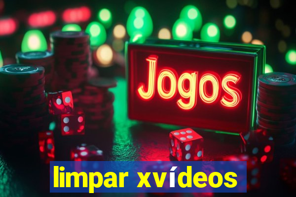 limpar xvídeos