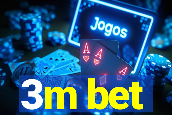 3m bet