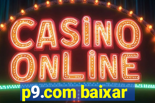 p9.com baixar