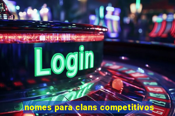 nomes para clans competitivos