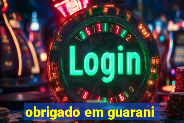 obrigado em guarani