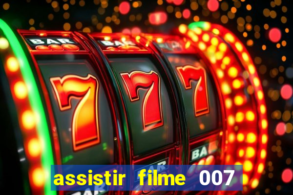 assistir filme 007 cassino royale legendado