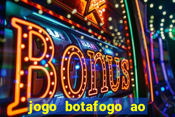 jogo botafogo ao vivo hd