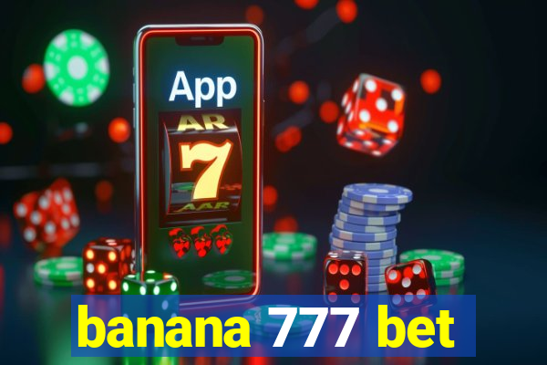 banana 777 bet