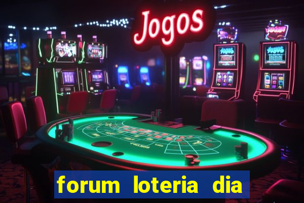forum loteria dia de sorte