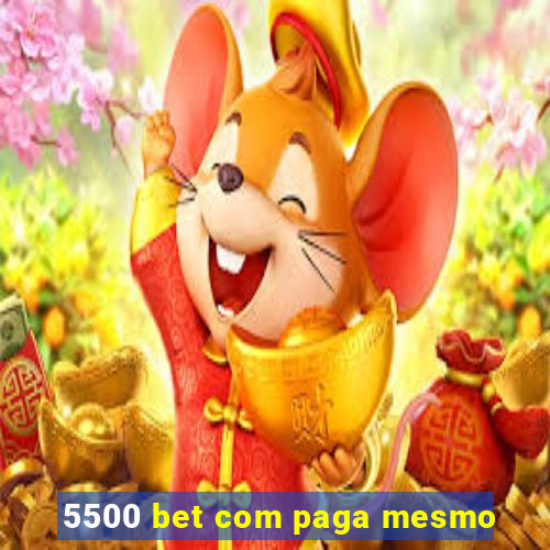 5500 bet com paga mesmo