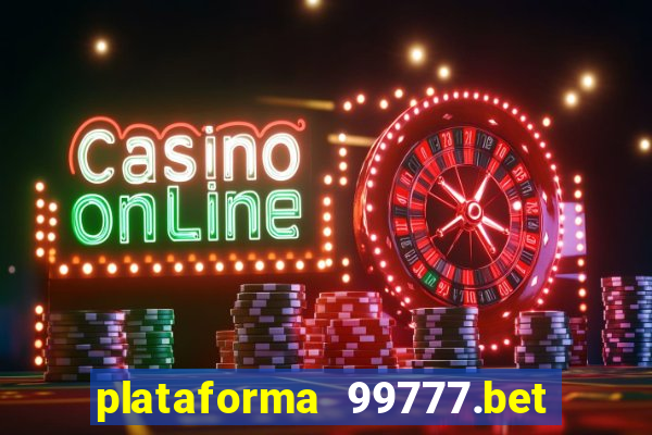 plataforma 99777.bet é confiável