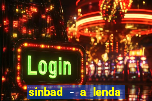 sinbad - a lenda dos sete mares filme completo dublado