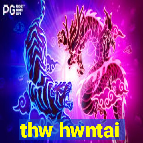thw hwntai