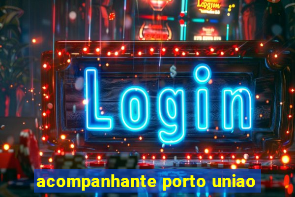 acompanhante porto uniao