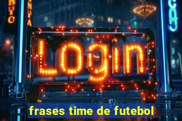 frases time de futebol
