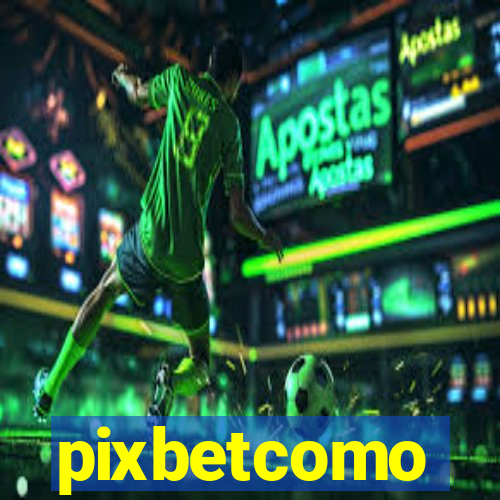 pixbetcomo