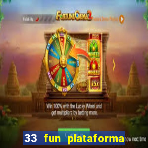 33 fun plataforma de jogos
