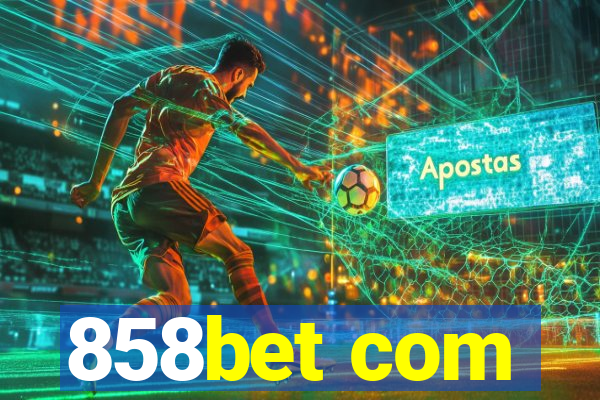 858bet com