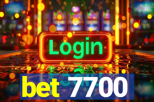 bet 7700
