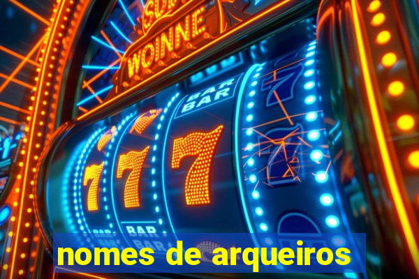 nomes de arqueiros