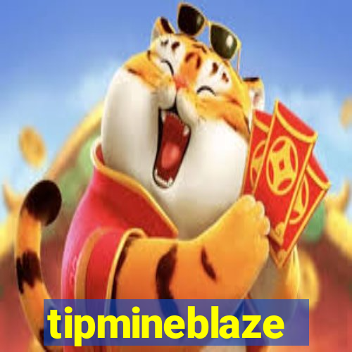 tipmineblaze