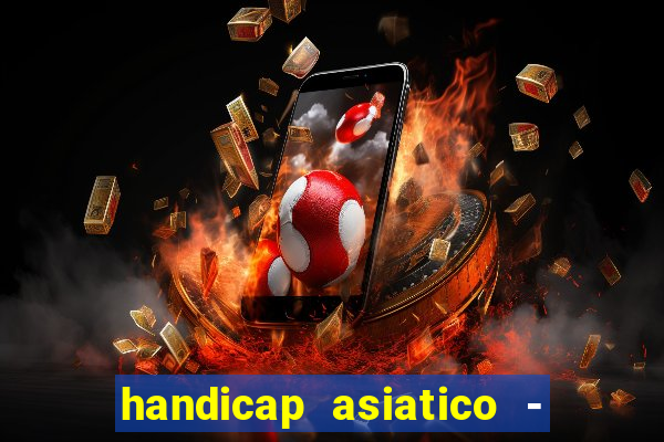 handicap asiatico - 0 5
