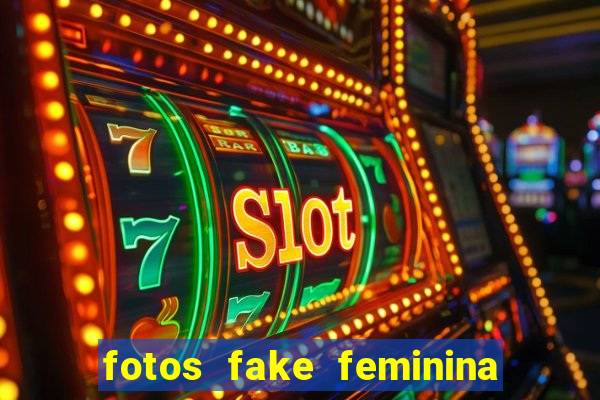 fotos fake feminina no espelho