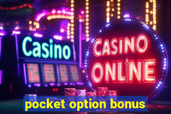 pocket option bonus