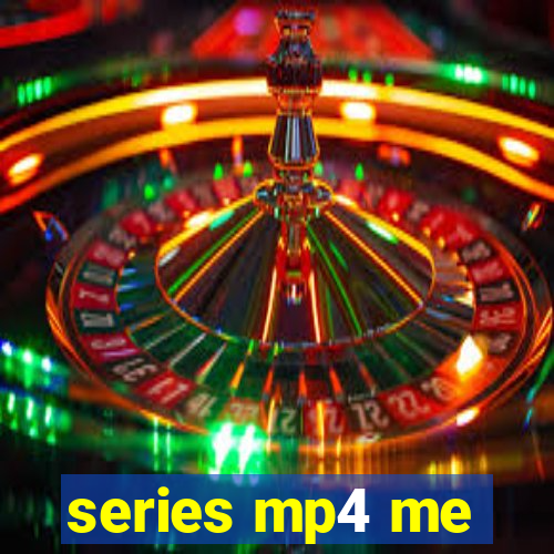 series mp4 me