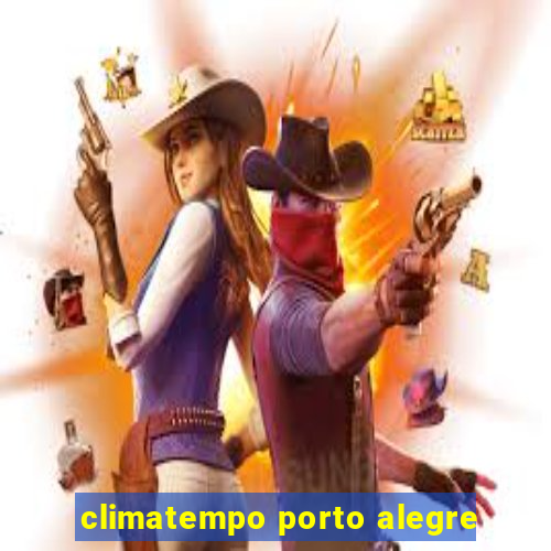 climatempo porto alegre