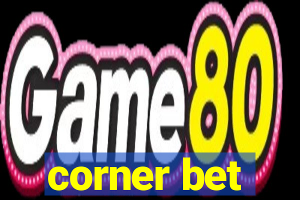 corner bet