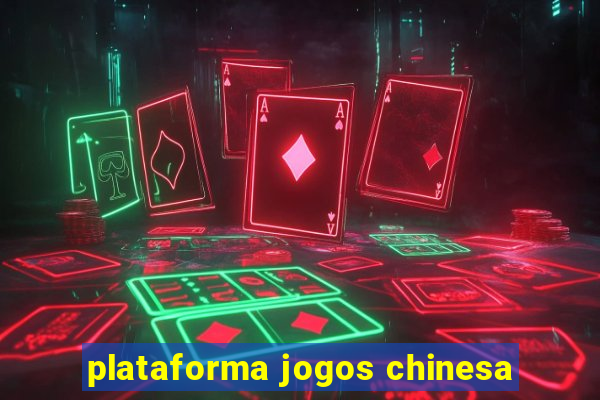 plataforma jogos chinesa